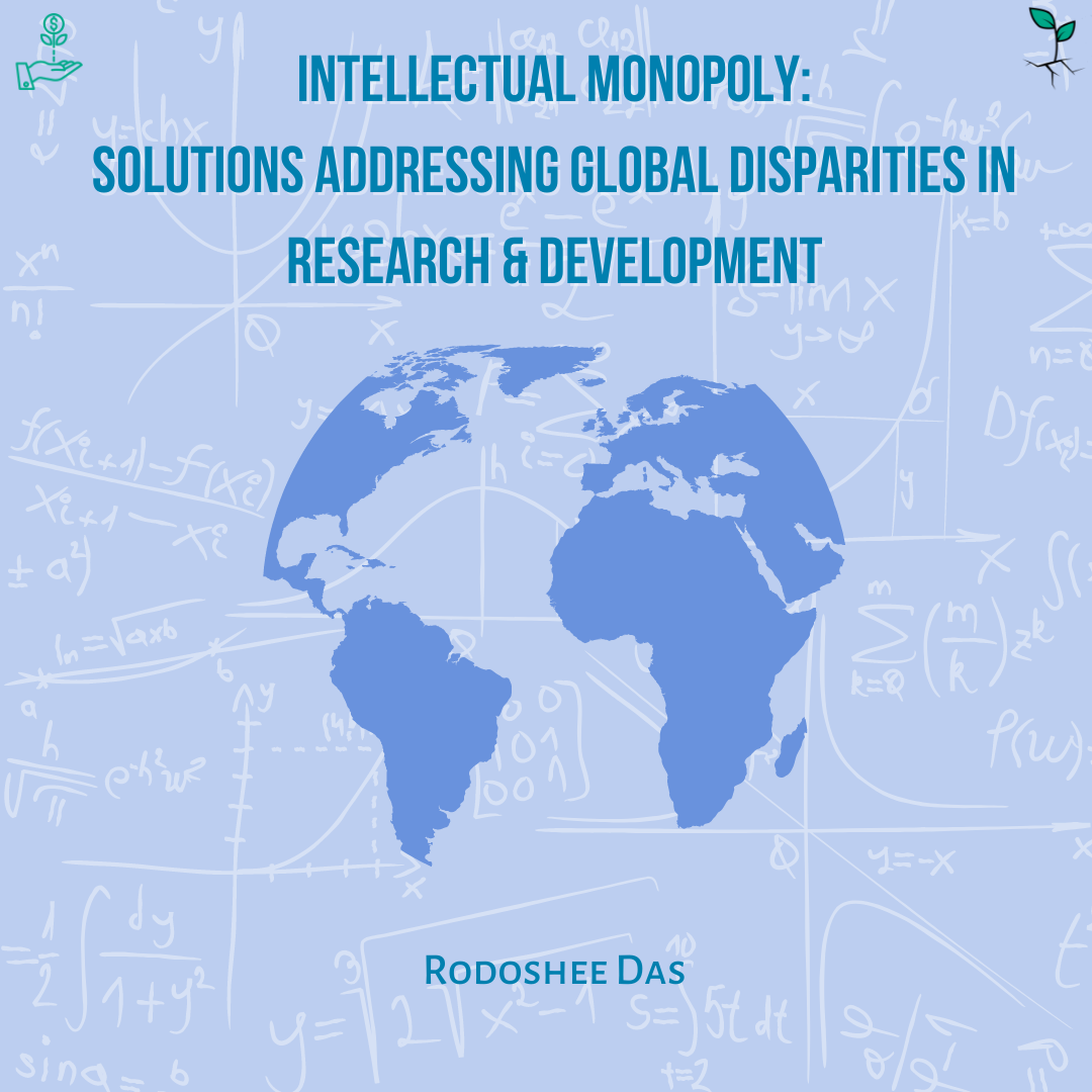 Intellectual Monopoly: Solutions Addressing Global Disparities in Research & Development